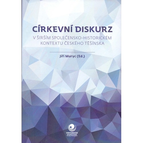 Muryc (ed.) - Církevní diskurz v širším společensko-historickém kontextu českého Těšínska
