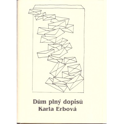 Erbová - Dům plný dopisů (2004) + Autorské věnování + Příloha: viz info...