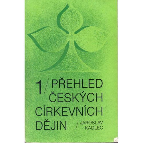 Kadlec - Přehled českých církevních dějin 1-2 (1991) 2 svazky